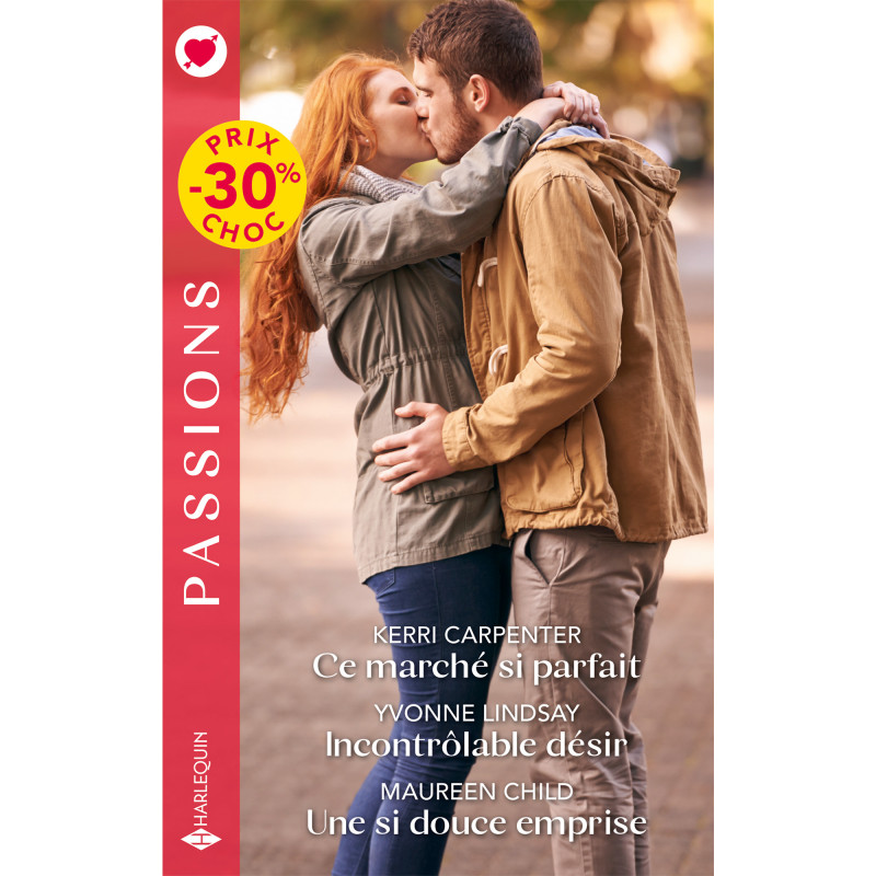 Ce marché si parfait / Incontrôlable désir / Une si douce emprise
