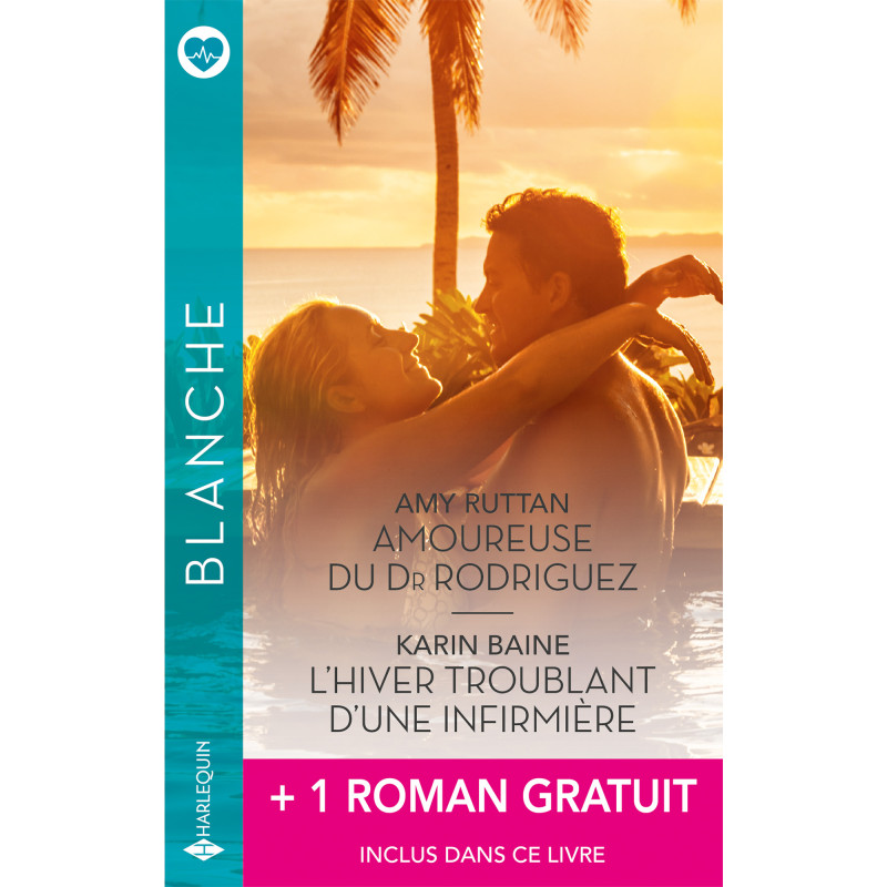Amoureuse du Dr Rodriguez / L’hiver troublant d’une infirmière + 1 titre gratuit