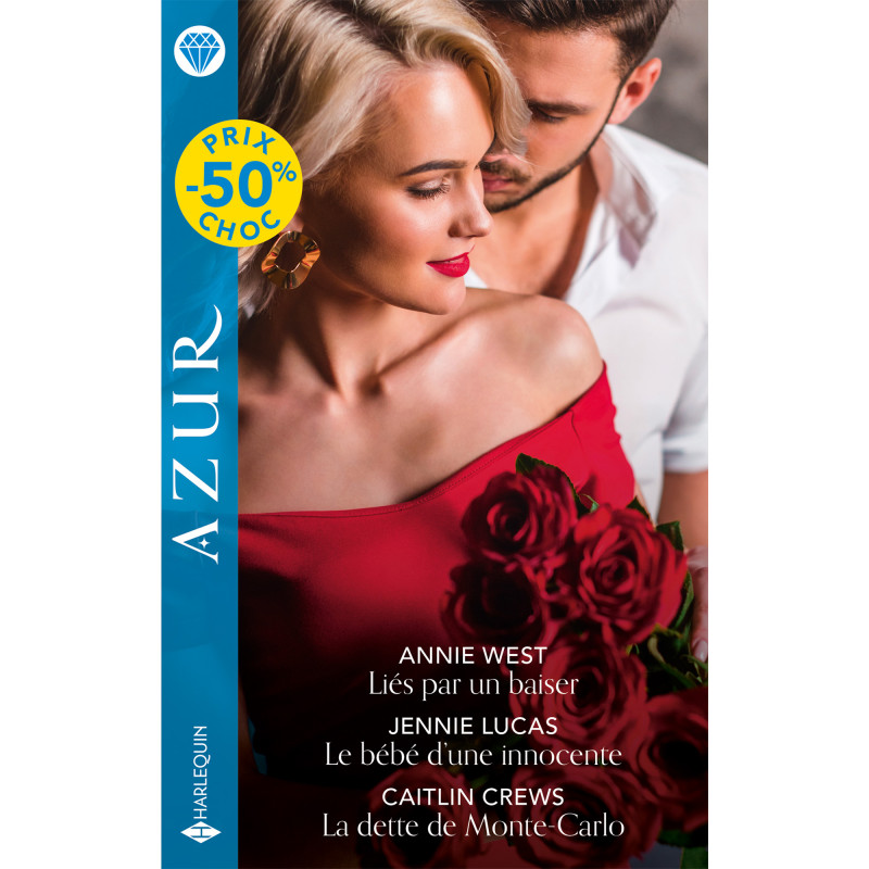 Liés par un baiser / Le bébé d'une innocente / La dette de Monte-Carlo