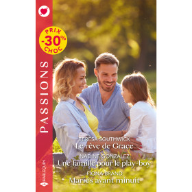 Le rêve de Grace / Une famille pour le play-boy / Mariés avant minuit