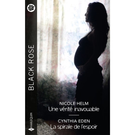 Une vérité inavouable / La spirale de l'espoir