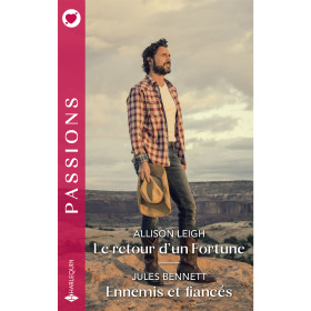Le retour d'un Fortune / Ennemis et fiancés