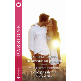 Un amour au présent / Folle passion à Hollywood