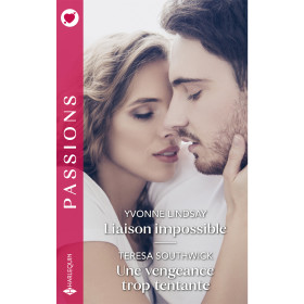 Liaison impossible / Une vengeance trop tentante
