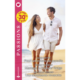 Pour un instant au paradis / Mariage à Thunder Ridge / Une séduisante revanche