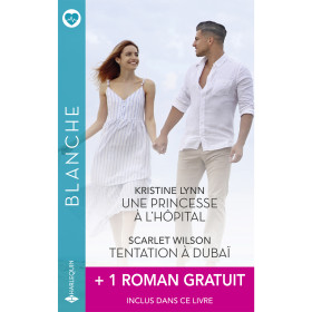 Une princesse à l’hôpital / Tentation à Dubaï + 1 roman gratuit