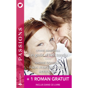 Un goût d’inattendu / Faux mariage, vrais serments + 1 roman gratuit