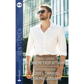 Un ennemi trop attirant / Sous l'emprise d'un milliardaire