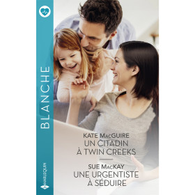 Un citadin à Twin Creeks / Une urgentiste à séduire