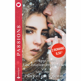 Une relation impossible / Plus fort que le destin