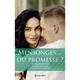 Mensonges… ou promesse ? : Un troublant ami - Le rôle de sa vie - Un mari providentiel