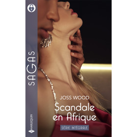 Scandale en Afrique : Le baiser du Cap - La conquête d'un play-boy - L'héritière d'un scandale- Série intégrale