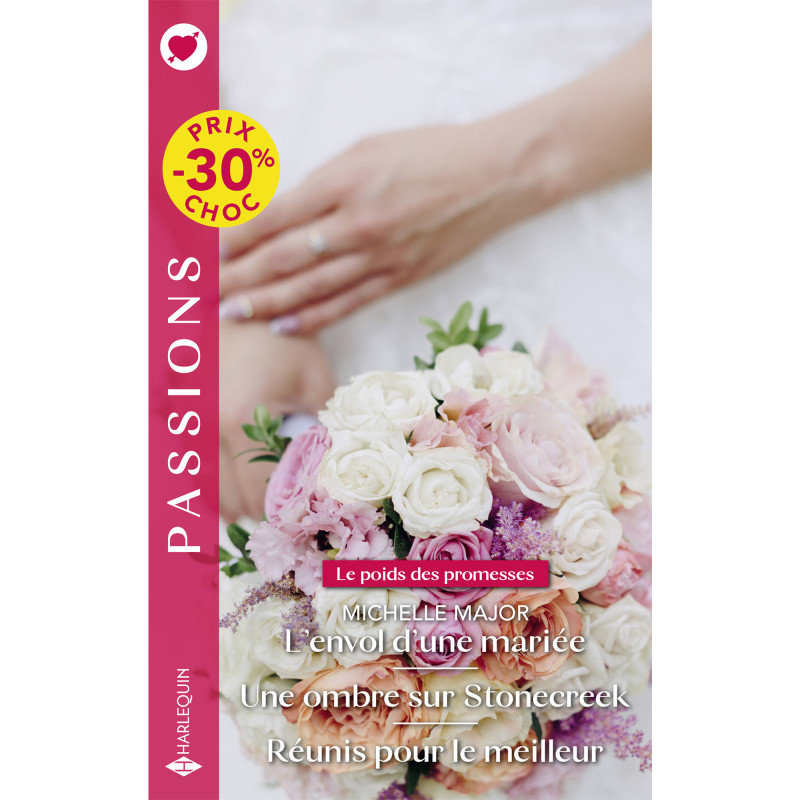 L'envol d'une mariée / Une ombre sur Stonecreek / Réunis pour le meilleur