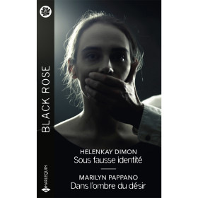 Sous fausse identité / Dans l'ombre du désir