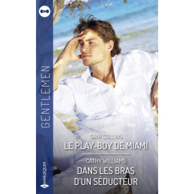 Le play-boy de Miami / Dans les bras d'un séducteur