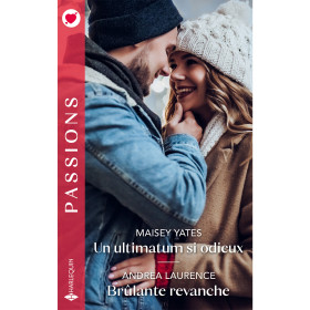 Un ultimatum si odieux / Brûlante revanche