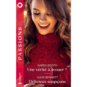 Une vérité à avouer ? / Délicieux soupçons